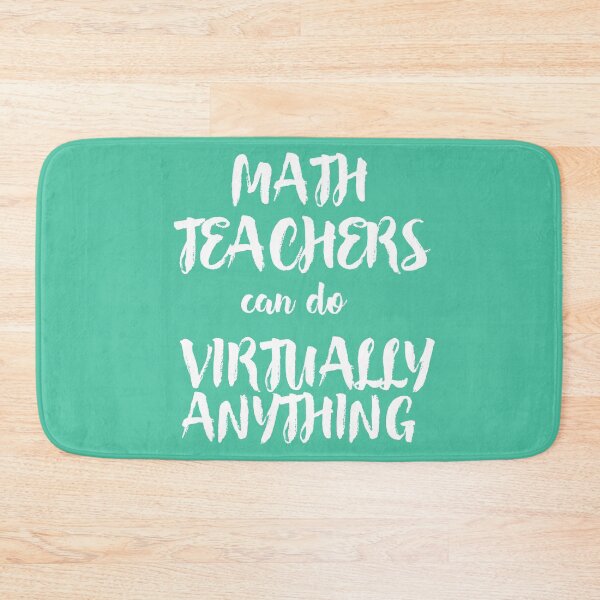 Item preview, Math Teachers Can Do Virtually Anything designed and sold by WordsmithNerd.