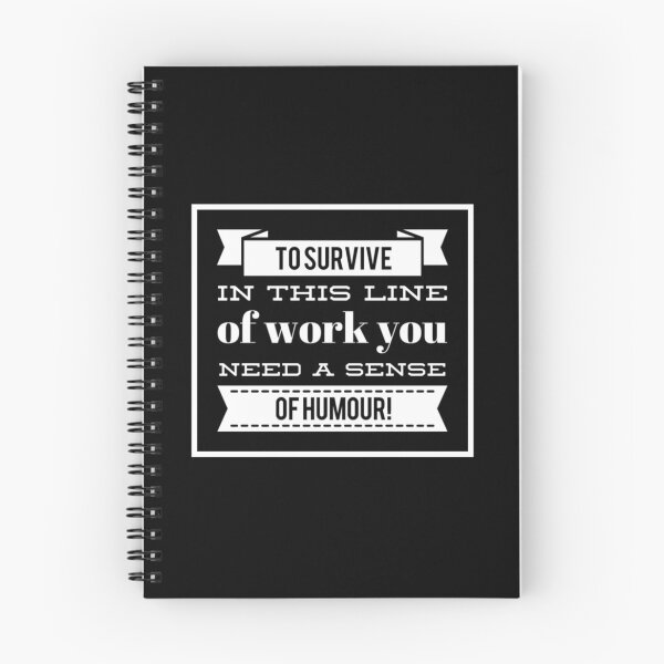 Item preview, To Survive In This Line Of Work You Need a Sense of Humor designed and sold by Marcus Wong.