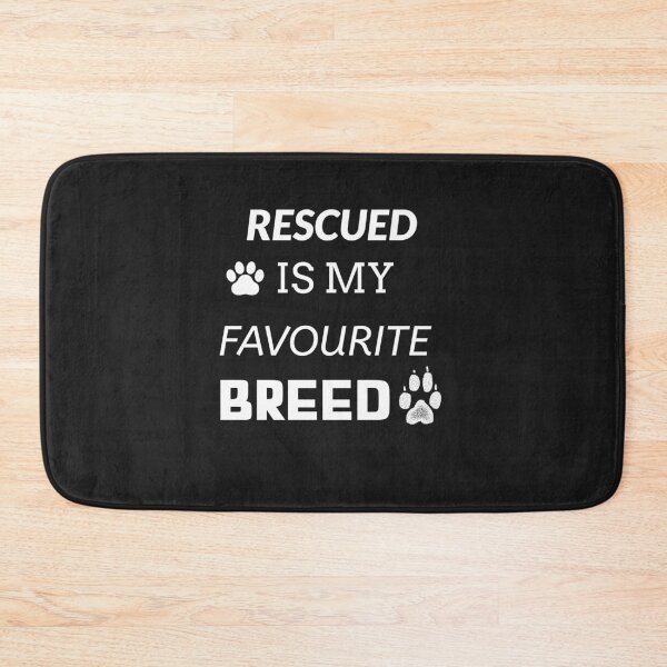 Item preview, Rescued Is My Favourite Breed designed and sold by TeckDesigns.