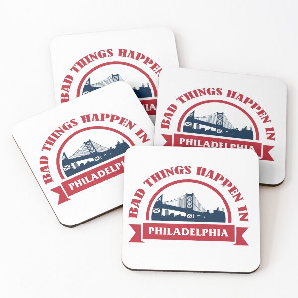 Item preview, BAD THINGS HAPPENS IN PHILADELPHIA SHIRT, STICKERS, MASK, AND MORE designed and sold by Delicious Design ⭐⭐⭐⭐⭐.