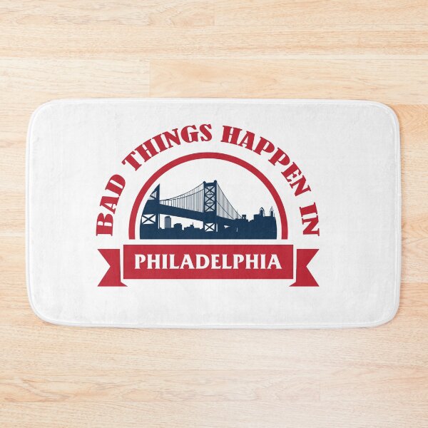 Item preview, BAD THINGS HAPPENS IN PHILADELPHIA SHIRT, STICKERS, MASK, AND MORE designed and sold by Delicious Design ⭐⭐⭐⭐⭐.
