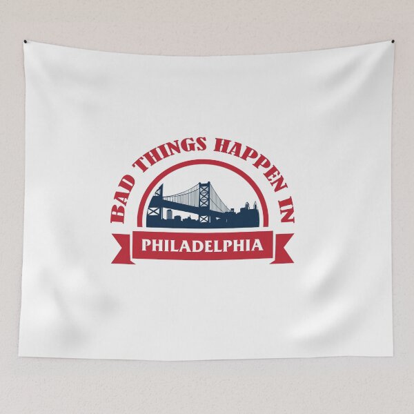 Item preview, BAD THINGS HAPPENS IN PHILADELPHIA SHIRT, STICKERS, MASK, AND MORE designed and sold by Delicious Design ⭐⭐⭐⭐⭐.