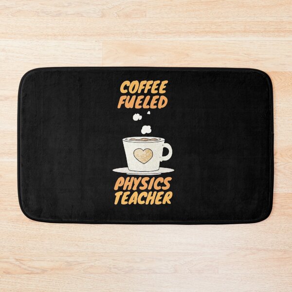 Item preview, Coffee Fueled physics Teacher designed and sold by SnowballStep.