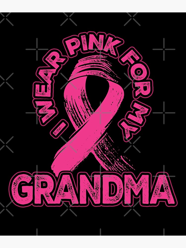 I wear pink store for my grandma