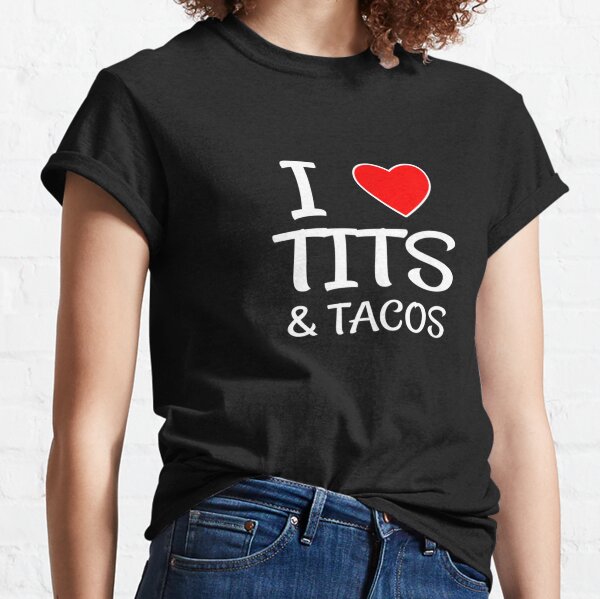 I Love Tits T-Shirt , Tits Lovers Shirt , I Heart Tits Tee All Sizes