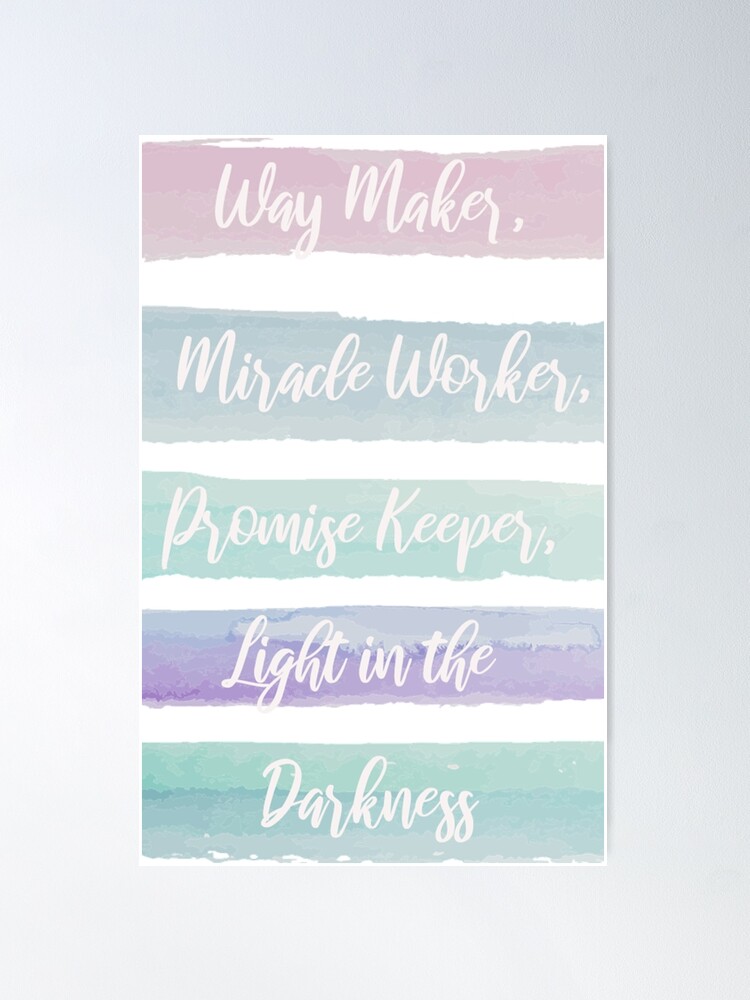 Way maker miracle worker promise keeper light in the darkness - Religious |  Poster