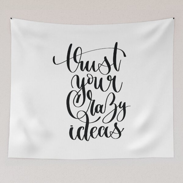 Item preview, Trust Your Crazy Ideas designed and sold by GoodVibesWX9.