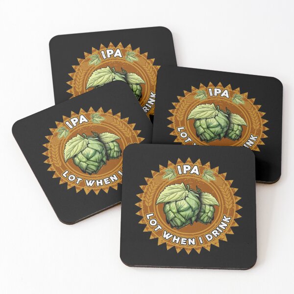 Item preview, IPA Lot When I Drink Funny Beer Drinker's Pun designed and sold by perfectpresents.