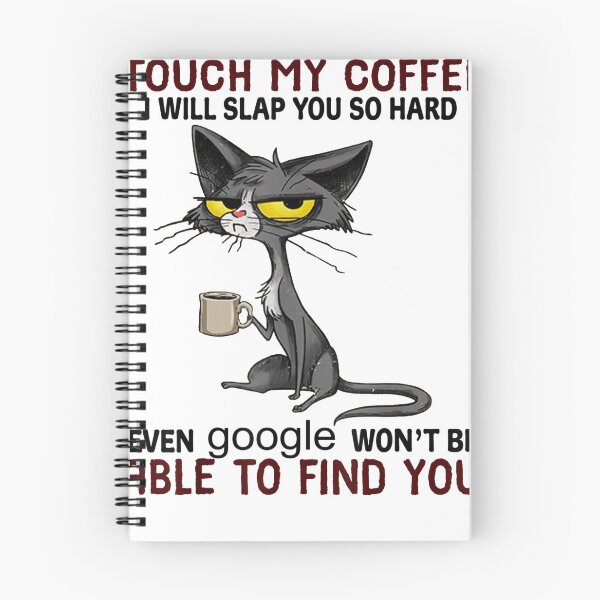 Item preview, Touch My Coffee I Will Slap You So Hard Cat designed and sold by Wallace-Levine5.