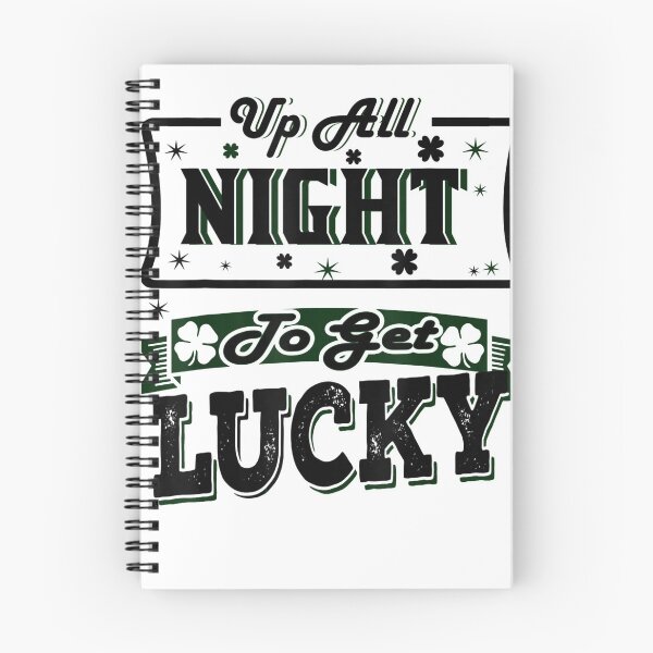 Item preview, Up All Night Get Lucky March Four Leaf Clover Shamrock Idea designed and sold by Wallace-Levine5.