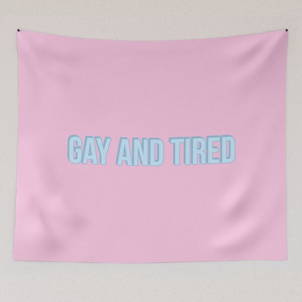 Item preview, Gay and Tired designed and sold by QueerSphere.