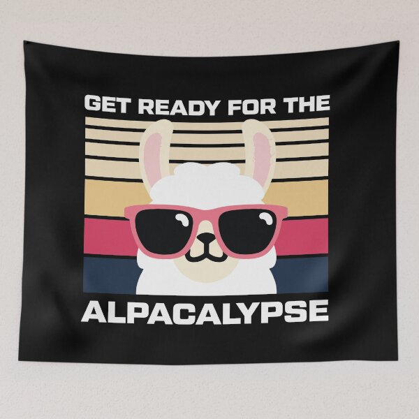 Item preview, Get Ready For The Alpacalypse - Funny Alpaca designed and sold by jozefds.