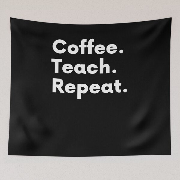 Item preview, Coffee. Teach. Repeat. designed and sold by BigBoyShop.