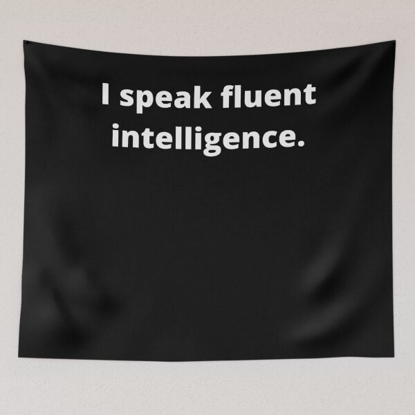 Item preview, I Speak Fluent Intelligence designed and sold by BigBoyShop.