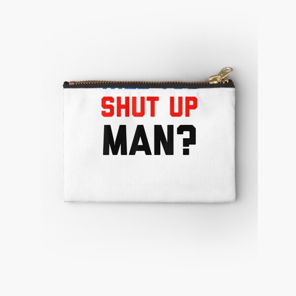 Item preview, Will You Shut Up Man Meme designed and sold by Wallace-Levine5.