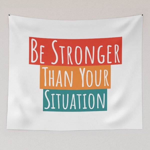 Item preview, Be Stronger Than Your Situation designed and sold by LotusBlue77.