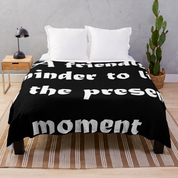 Item preview, A friendly reminder to live in the present moment - white designed and sold by rahilvalani.