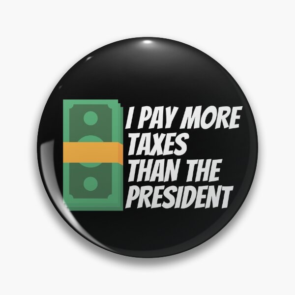 Item preview, I Pay More Taxes Than The President designed and sold by Zaibo.