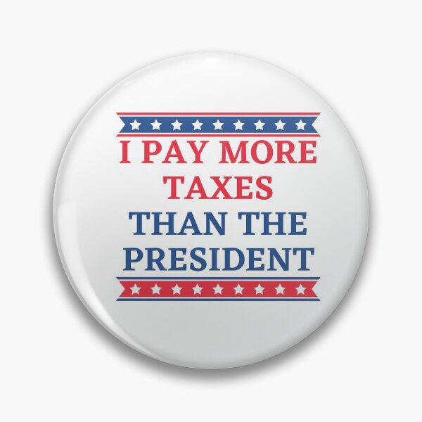 Item preview, I Pay More Taxes Than The President designed and sold by Zaibo.