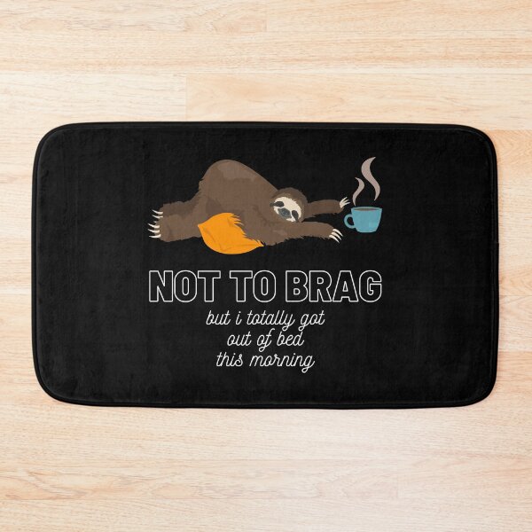 Item preview, Sloth Not to Brag But I Totally Got Out of Bed This Morning Funny Gift Sloth Lover Gift Cup of Coffee Sloth Sleeping Tired Sloth Sleepy Sloth Did My Best designed and sold by Nathalie Aynié.