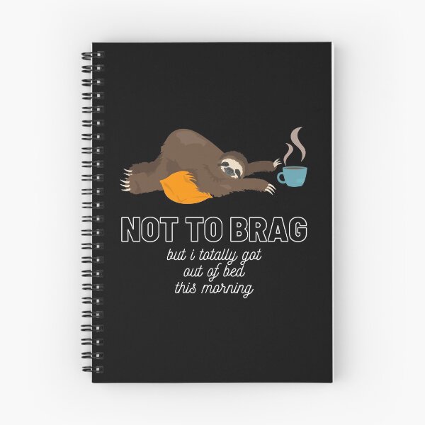 Item preview, Sloth Not to Brag But I Totally Got Out of Bed This Morning Funny Gift Sloth Lover Gift Cup of Coffee Sloth Sleeping Tired Sloth Sleepy Sloth Did My Best designed and sold by Nathalie Aynié.