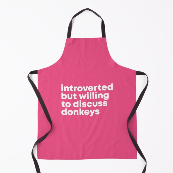 Introverted but willing to discuss Donkeys for Women Apron