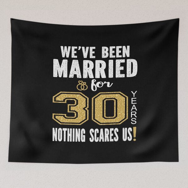 Item preview, We've Been Married For 30 Years Nothing Scares Us Couples product designed and sold by Grabitees.