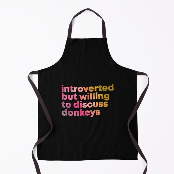 Introverted but willing to discuss Donkeys in Watercolor Apron