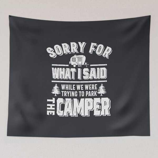 Item preview, Sorry for what I said while I was Parking the Camper designed and sold by cidolopez.