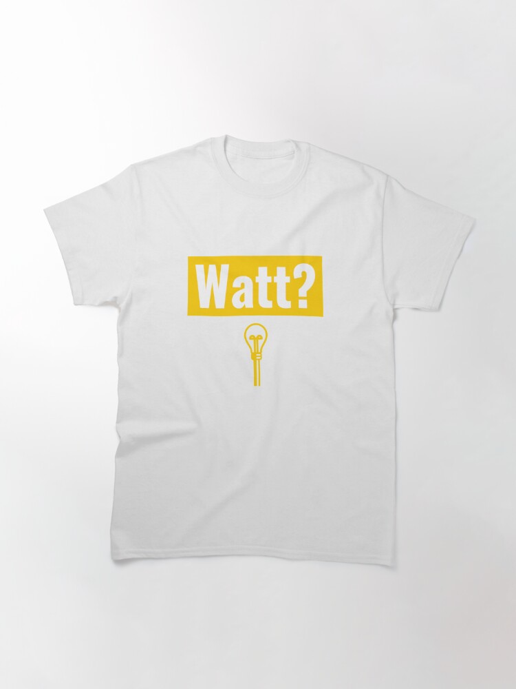 Electricity Like Watt T-Shirt