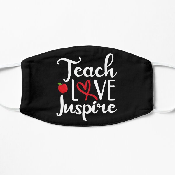 TEACH LOVE INSPIRE Mask