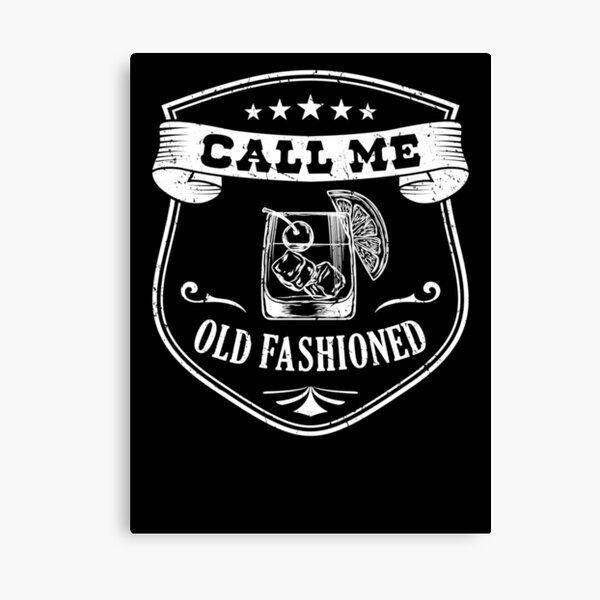 Vintage Call Me Old Fashioned Whiskey Brandy Cocktail Canvas Print