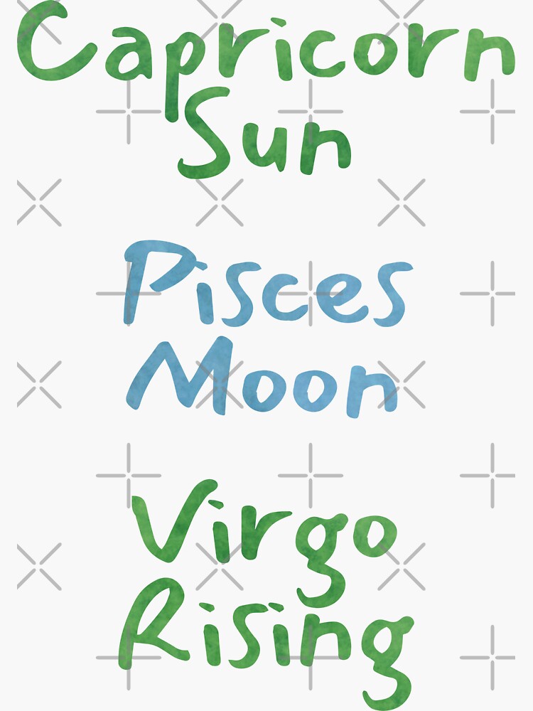 "Capricorn Sun Pisces Moon Virgo Rising Text" Sticker for Sale by leomooncreates Redbubble