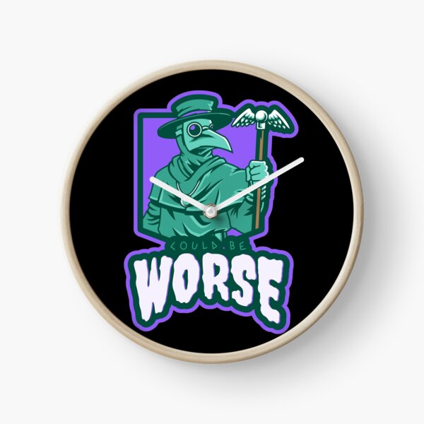 Item preview, Could Be Worse designed and sold by Good-Looking Corpse.