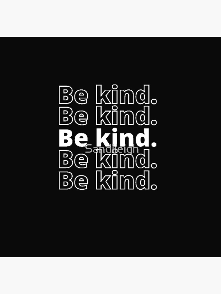 be-kind-to-yourself-and-to-others-poster-by-sandileigh-redbubble