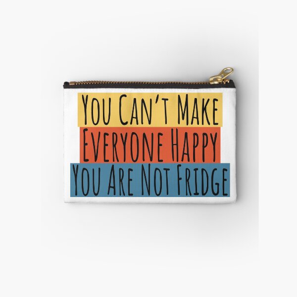 Item preview, Can't Make Everyone Happy You Are Not Fridge designed and sold by LotusBlue77.