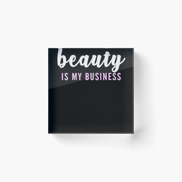 Item preview, Beauty Is My Business, Beauty Salon , Makeup Artist, Esthetician Gift designed and sold by majidkacm.