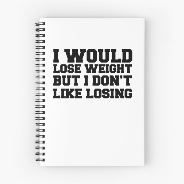 Item preview, Would Lose Weight Don't Like Losing designed and sold by jaycartoonist.