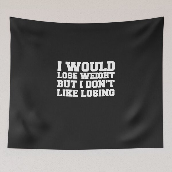 Item preview, Would Lose Weight Don't Like Losing designed and sold by jaycartoonist.