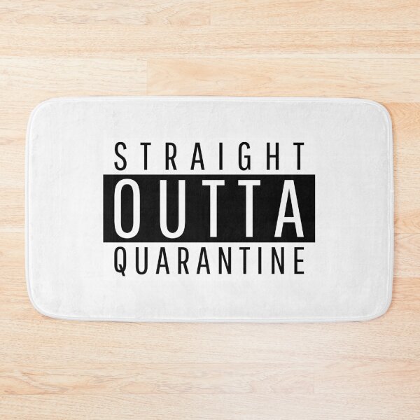 Item preview, Straight Outta Quarantine designed and sold by BofflingDesigns.