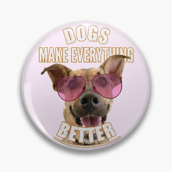 Item preview, Dogs Make Everything Better designed and sold by Rawsky.