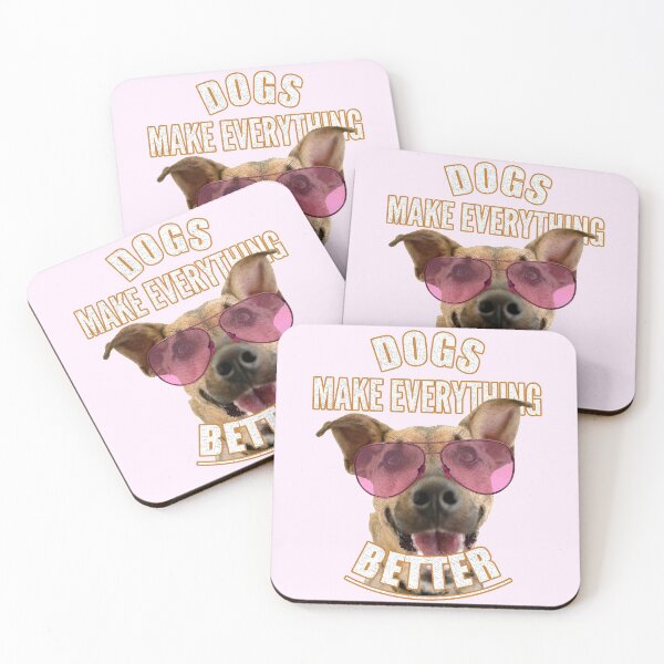 Item preview, Dogs Make Everything Better designed and sold by Rawsky.