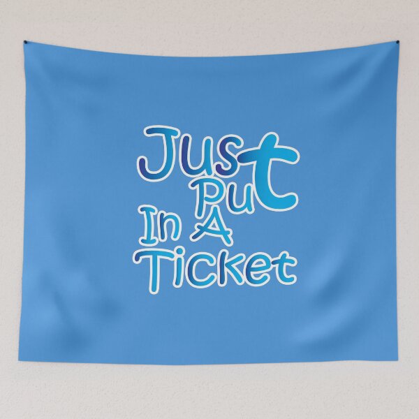 Item preview, Just Put In A Ticket For Help Desk & Tech Support designed and sold by e-z4k.