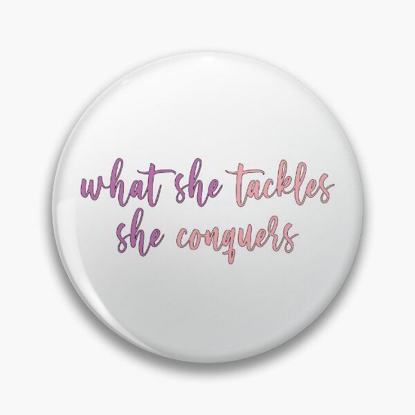 Item preview, What She Tackles She Conquers designed and sold by Libby :).