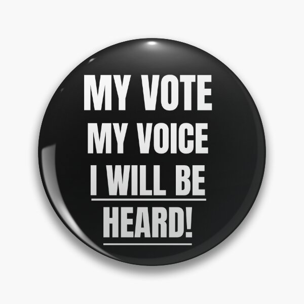 Item preview, My voice, My vote, I will be heard designed and sold by jutaylor.
