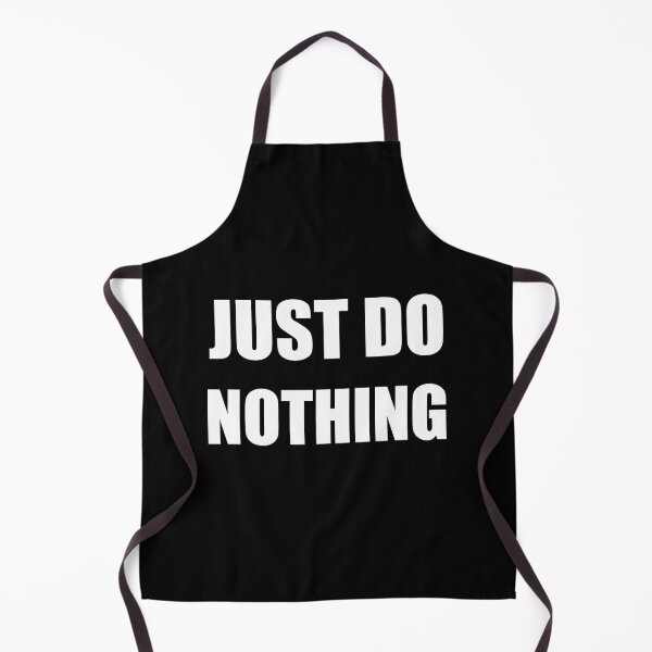 Item preview, Just do nothing designed and sold by DAGHO.