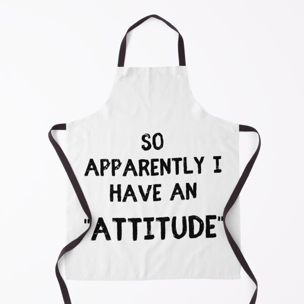 Item preview, So Apparently I Have An Attitude designed and sold by m95sim.
