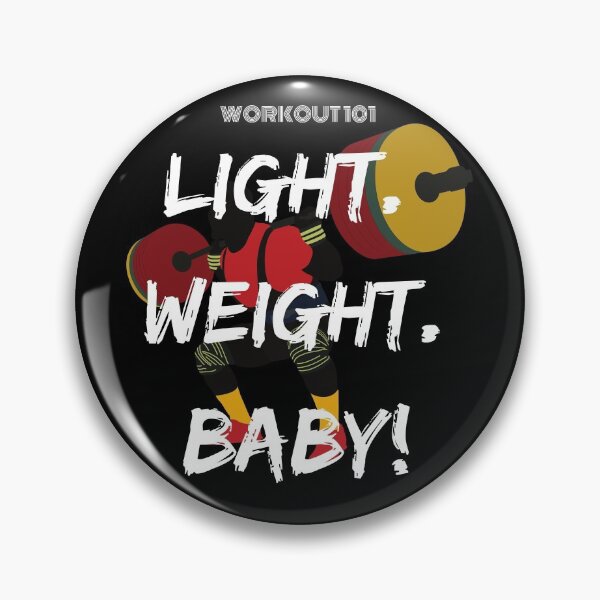 Item preview, Light Weight Baby! (Workout 101) designed and sold by BofflingDesigns.