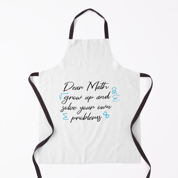 Item preview, Dear Math Grow Up And Solve Your Own Problems - Funny Math Gift  designed and sold by JustGift.