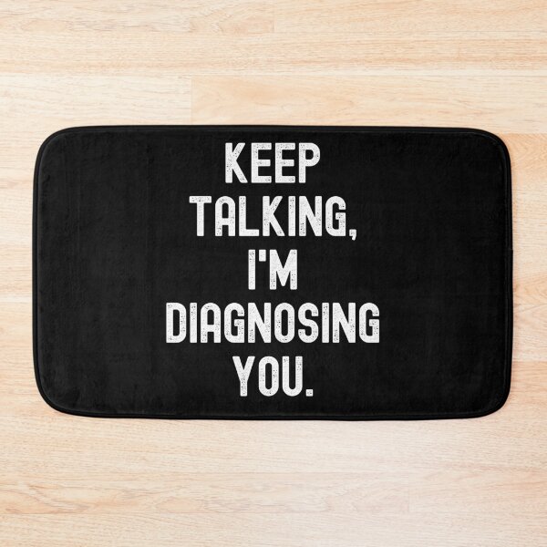 Item preview, Keep Talking I'm Diagnosing You designed and sold by m95sim.